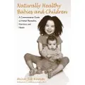 CELESTIAL ARTS Naturally Healthy Babies and Children