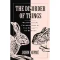 Harvard University Press The Disorder of Things