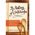 University of California Press A History of Cookbooks