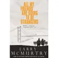 McMurtry, Larry All My Friends Are Going to Be Strangers