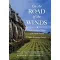University of California Press On the Road of the Winds