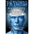 Createspace Independent Publishing Platform Psychic: EXACT BLUEPRINT on How to Develop Psychic Abilities and Explode Open Your Intuition - Telepathy, Fortune Telling, ESP & Mind Reading