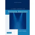 CAMBRIDGE UNIVERSITY PRESS A First Course in Fourier Analysis