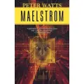 St Martin's Press Maelstrom - Peter Watts