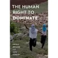 Oxford University Press The Human Right to Dominate