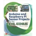 McGraw-Hill Education Arduino and Raspberry Pi Sensor Projects for the Evil Genius