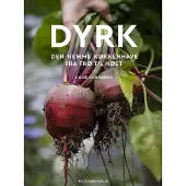 Politikens Forlag Dyrk | Signe Schrøder | Språk: Dansk
