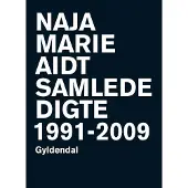 CSBOOKS Samlede dikt | Naja Marie Aidt | Språk: Dansk