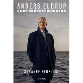 CSBOOKS Anders Eldrup – samfunnsreformator | Susanne Hegelund | Språk: Dansk