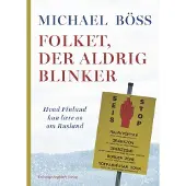Kristeligt dagblads forlag Den som aldri blinker | Michael Böss | Språk: Dansk
