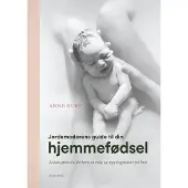 CSBOOKS Jordmorens guide til hjemmefødselen din | Anne Ruby | Språk: Dansk