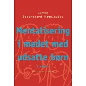 Gyldendal Mentalisering og møtet med utsatte barn | Janne Østergaard Hagelquist