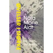 Gyldendal Øvelser i mørket | Naja Marie Aidt | Språk: Dansk