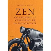 Gyldendal Zen og kunsten å vedlikeholde en motorsykkel | Robert M. Pirsig | Språk: Dansk