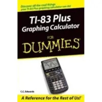 Wiley TI-83 Plus Graphing Calculator For Dummies