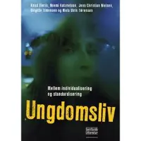 SAMFUNDSLITTERATUR Ungdomsliv - Illeris, Knud