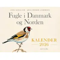 CSBOOKS Fugler i Danmark og Norden - Kalender 2026 | Axel Kielland, Jens Frimer Andersen | Språk: Dansk