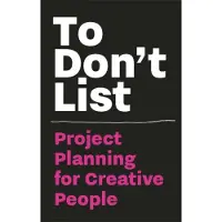 Sans marque To Don't List: Project Planning for Creative People