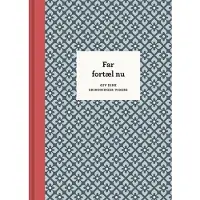 Gads forlag Pappa, fortell nå – 3. utg. | Elma van Vliet | Språk: Dansk