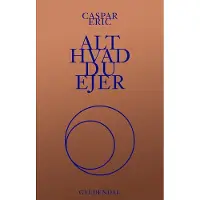 CSBOOKS Alt du eier | Caspar Eric | Språk: Dansk