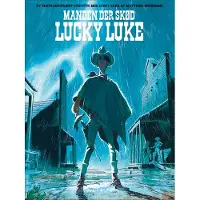 Cobolt Et ekstraordinært eventyr med Lucky Luke: Mannen som skjøt Lucky Luke | Matthieu Bonhomme | Språk: Dansk