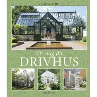 CSBOOKS Vis meg ditt drivhus | Claus Dalby | Språk: Dansk