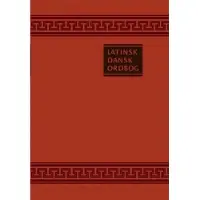 Gyldendal Latinsk-dansk ordbok M. J. Goldschmidt J. Th. Jensen | Språk: Dansk