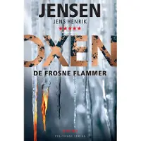 Politikens Forlag OXEN - De frosne flammene | Jens Henrik Jensen | Språk: Dansk