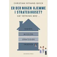 Gyldendal Er det noen hjemme i strategihuset? | Christian Qvick | Språk: Dansk