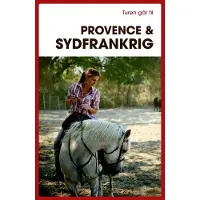 Politikens Forlag Turen går til Provence & Sør-Frankrike | Frederik Crone | Språk: Dansk