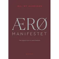 Gyldendal ÆRØ MANIFESTET | Maj My Midtgaard Humaidan | Språk: Dansk
