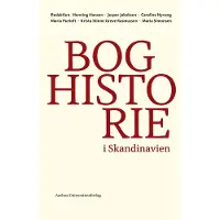CSBOOKS Bokhistorie i Skandinavia | Henning Hansen, Jesper Jakobsen, Caroline Nyvang, Maria Purtoft, Krista Stinne Greve Rasmussen og Maria Simonsen | Språk: Dansk
