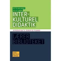Hans Reitzels Forlag Interkulturell didaktikk | Mette Buchardt Liv Fabrin | Språk: Dansk