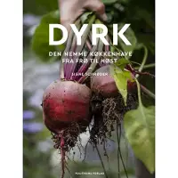 Politikens Forlag Dyrk | Signe Schrøder | Språk: Dansk