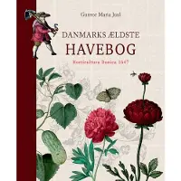 Koustrup og Co Danmarks eldste hagebok | Gunvor Maria Juul | Språk: Dansk