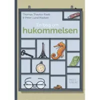 FADL's Forlag En bok om hukommelsen | Thomas Thaulov Raab Peter Lund Madsen Thomas Thaulov Raab Peter Lund Madsen | Språk: Dansk