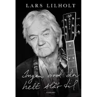 Gyldendal Ingen ord der helt slår til | Lars Lilholt | Språk: Dansk