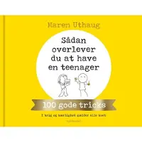 Uthaug, Maren Slik overlever du å ha en tenåring | Maren Uthaug | Språk: Dansk