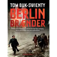 Politikens Forlag Berlin brenner | Tom Buk-Swienty | Språk: Dansk