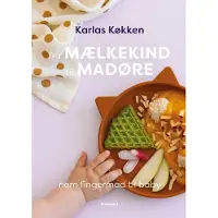 Forlaget Grønningen Fra melkekind til matøre | Signe Severin, Karlas kjøkken | Språk: Dansk