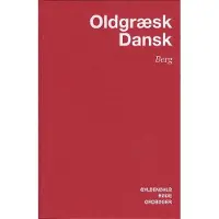 Gyldendal Gammelgresk-dansk ordbok | Carl Berg | Språk: Dansk