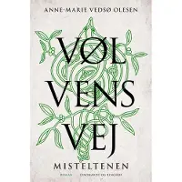 CSBOOKS Vølvens vej - Misteltenen | Anne-Marie Vedsø Olesen | Språk: Dansk