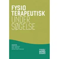 Munksgaard Fysioterapeutisk undersøkelse | Gitte Frydenlund Peter Johansen Michael Vaad Kristensen Christian Neergaard Hans Kromann Knudsen Inger Birthe Bjørnlund Per Kjær Uffe Læssøe Marianne Pia Lindahl Per L
