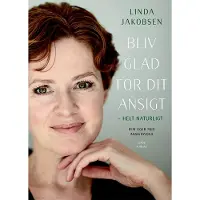 Gads forlag Bli glad i ansiktet ditt – helt naturlig bok, Linda Jakobsen | Språk: Dansk