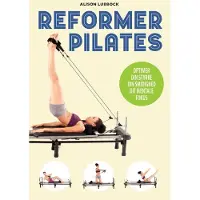 Legind Reformer pilates | Alison Lubbock | Språk: Dansk
