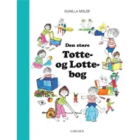 CSBOOKS Den store Totte og Lotte-boken | Gunilla Wolde | Språk: Dansk