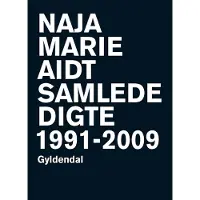 CSBOOKS Samlede dikt | Naja Marie Aidt | Språk: Dansk