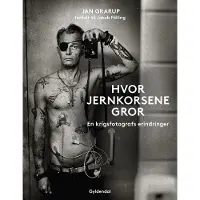 CSBOOKS Hvor jernkorsene gror | Jan Grarup Jakob Fälling | Språk: Dansk