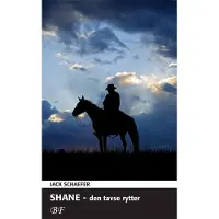 Bechs Forlag Shane - den tause rytteren | Jack Schaefer | Språk: Dansk