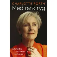 Bibelselskabet Med rank rygg | Charlotte Rørth | Språk: Dansk